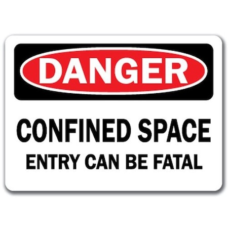 Signmission Danger-Confined Space Entry Can Be Fatal-10in x 14in OSHA, DS-Confined Space Entry Can Be Fatal DS-Confined Space Entry Can Be Fatal
